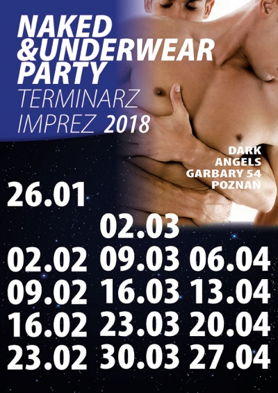 Naked&Underwear Parties: luty-kwiecień 2018